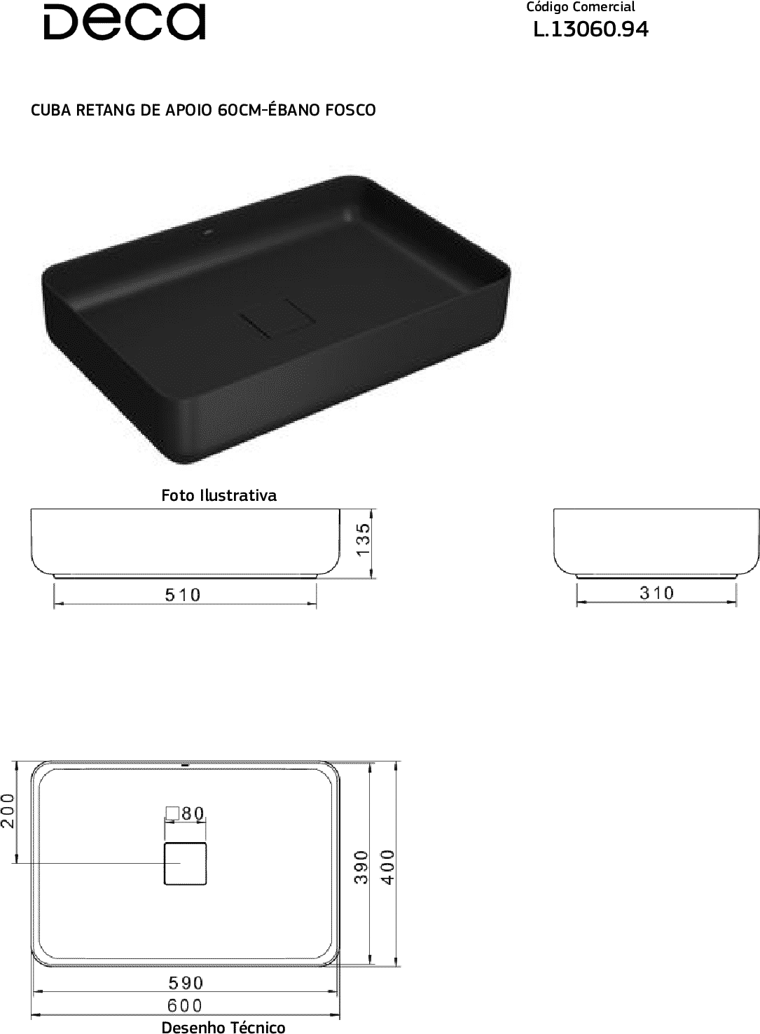 Diseño técnico - Bacha Slim Deca apoyo L.13060.94