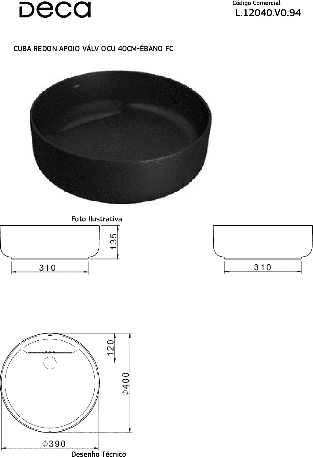 Diseño técnico - Bacha Slim Deca apoyo L.12040.VO.94