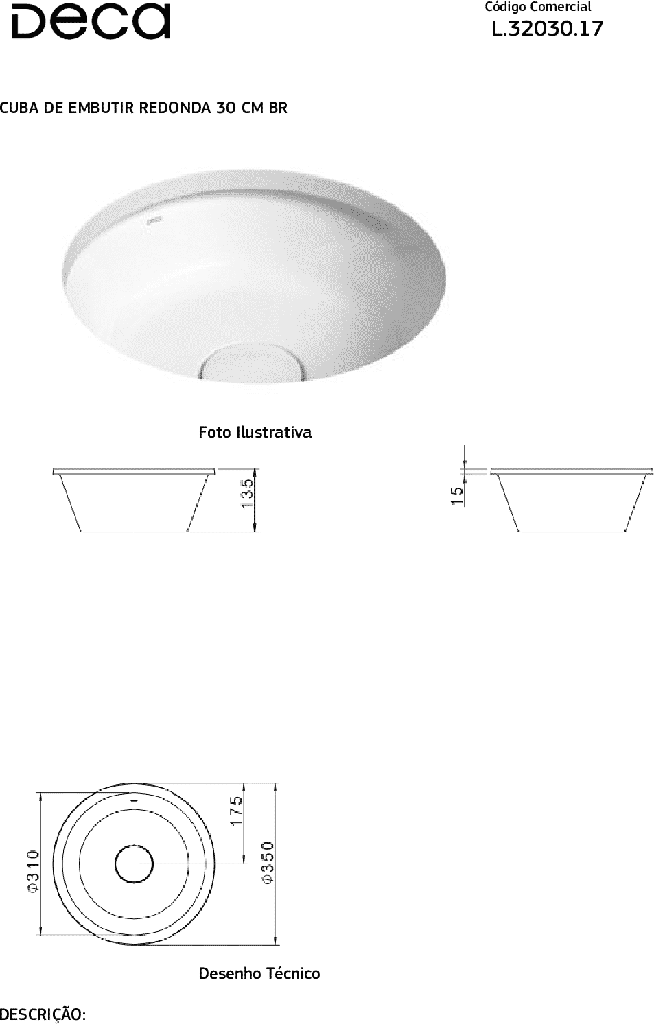Diseño técnico - Bacha Deca de Bajomesada L.32030.17